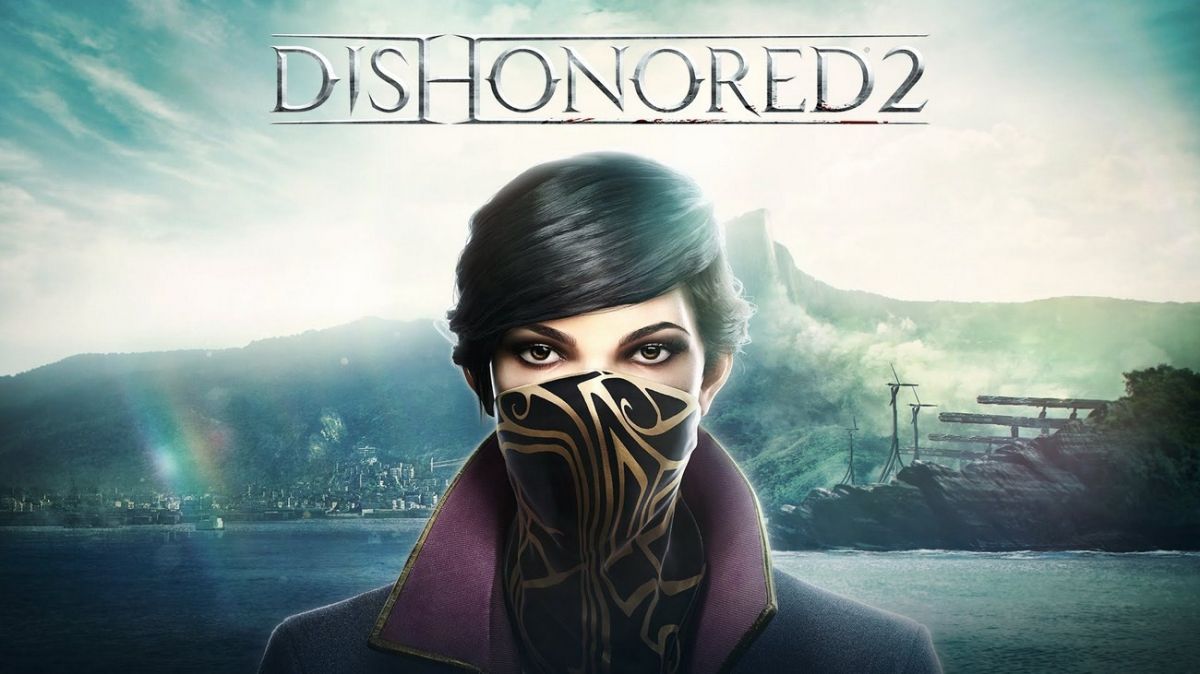 Прохождение Dishonored 2